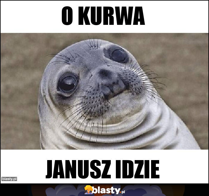 o kurwa o kurwa