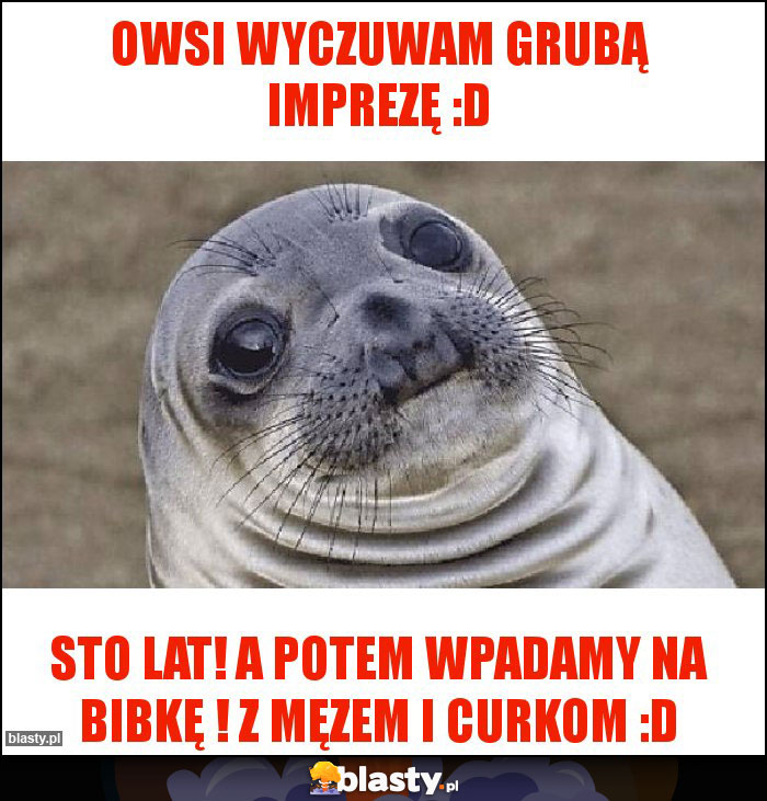 owsi wyczuwam grubą imprezę :D owsi wyczuwam grubą imprezę :D