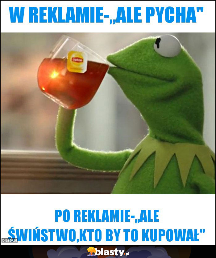 W reklamie-,,Ale pycha'' W reklamie-,,Ale pycha''