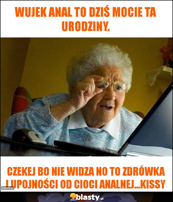 Wujek anal to dziś mocie ta urodziny. Wujek anal to dziś mocie ta urodziny.