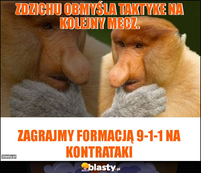 Zdzichu obmyśla taktyke na kolejny mecz. Zdzichu obmyśla taktyke na kolejny mecz.