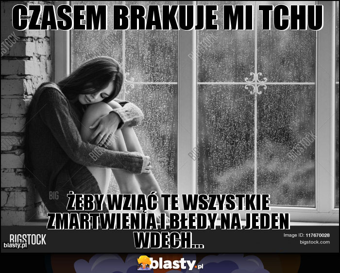 Czasem brakuje mi tchu Czasem brakuje mi tchu