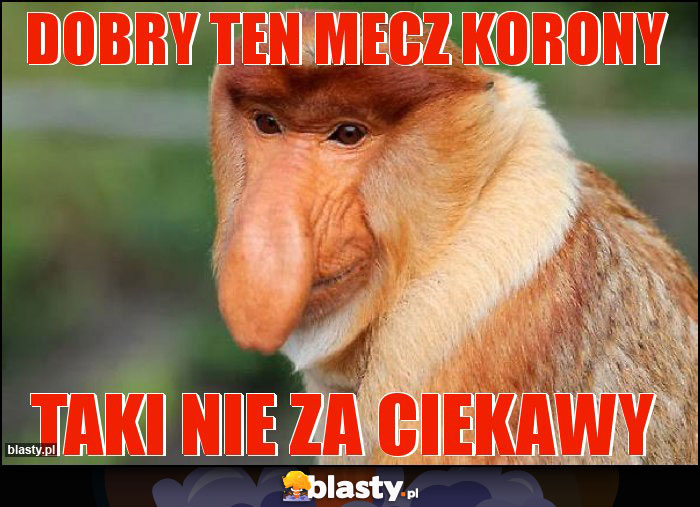 Dobry ten mecz Korony Dobry ten mecz Korony