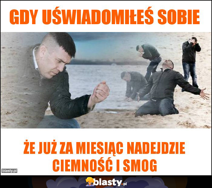 Gdy uświadomiłeś sobie Gdy uświadomiłeś sobie