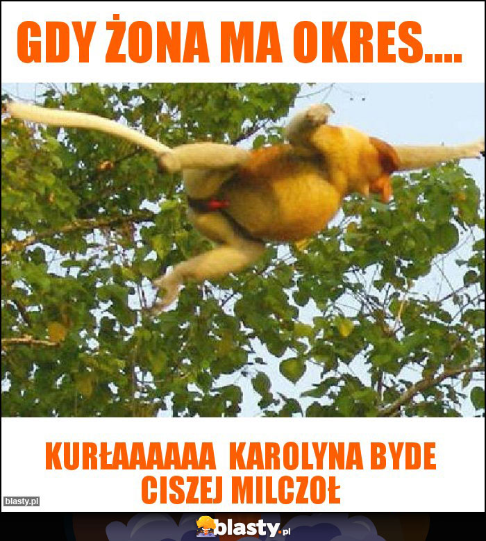 Gdy żona ma OKRES.... Gdy żona ma OKRES....