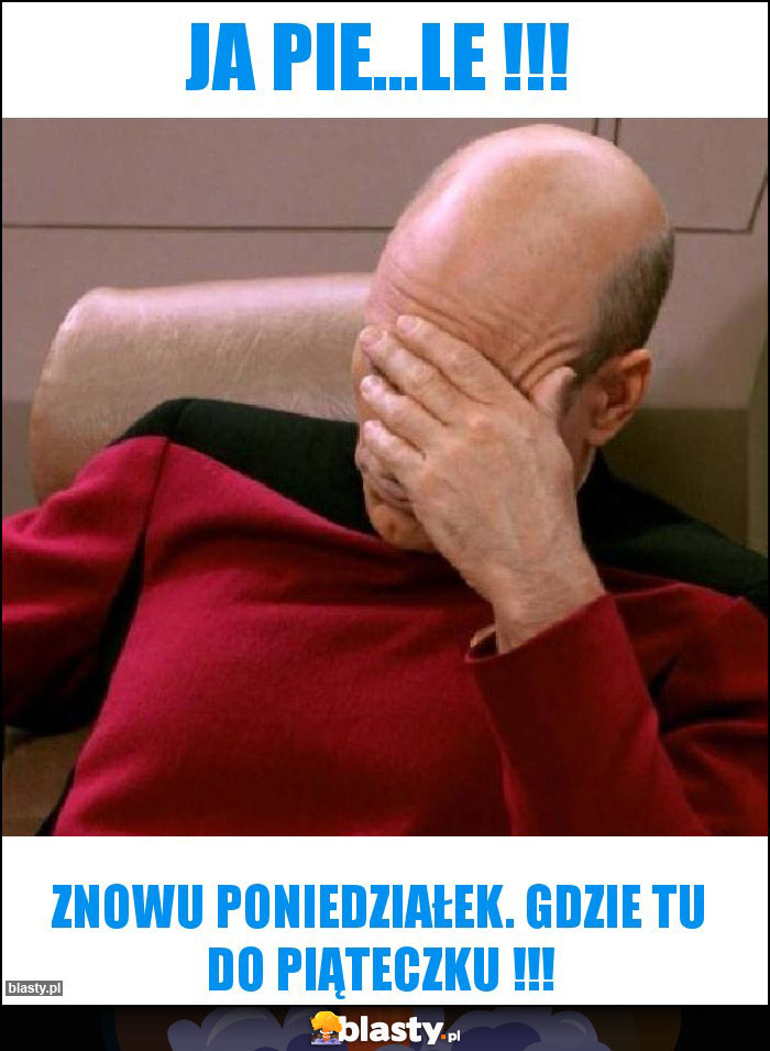 Ja pie...le !!! Ja pie...le !!!