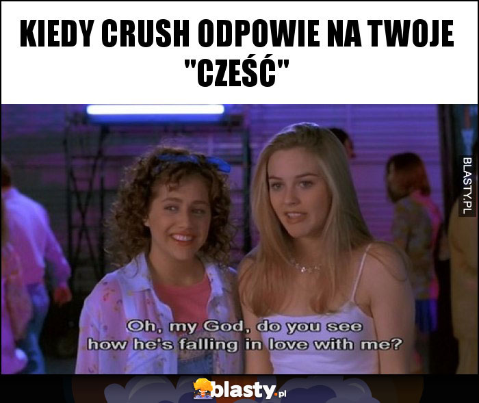 KIEDY CRUSH ODPOWIE NA TWOJE 