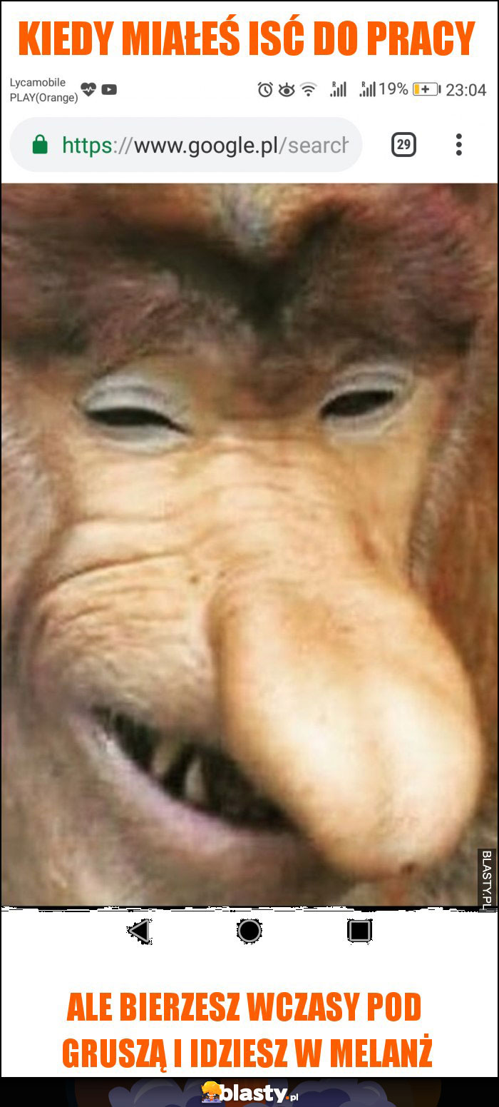 Kiedy miałeś isć do pracy