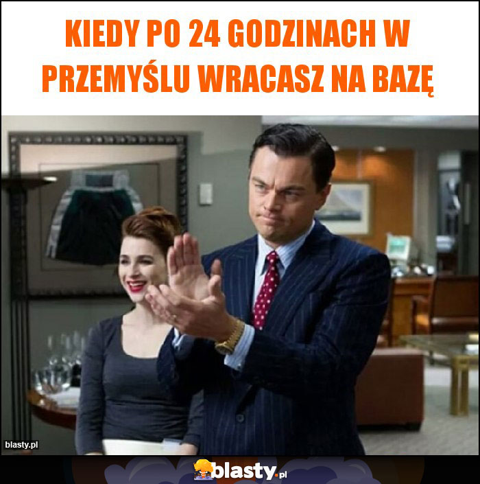 Kiedy po 24 godzinach w Przemyślu wracasz na bazę Kiedy po 24 godzinach w Przemyślu wracasz na bazę