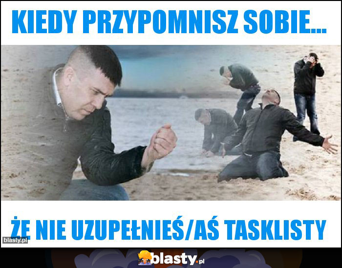 Kiedy przypomnisz sobie... Kiedy przypomnisz sobie...