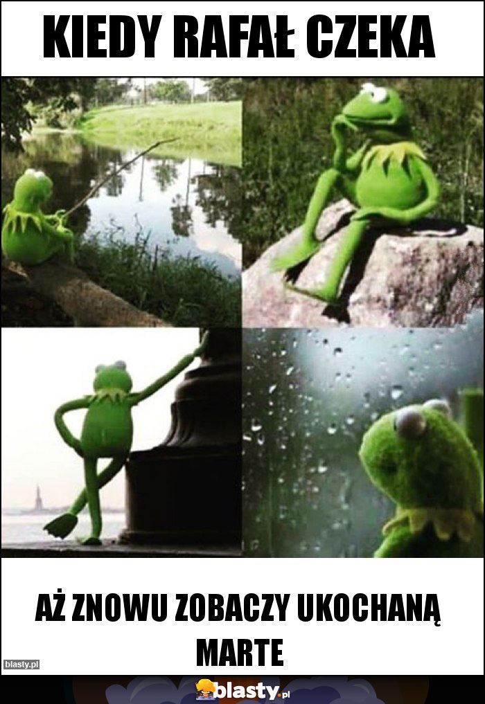 KIEDY RAFAŁ CZEKA KIEDY RAFAŁ CZEKA