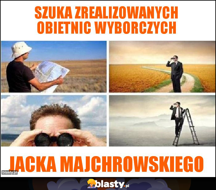 Szuka zrealizowanych obietnic wyborczych Szuka zrealizowanych obietnic wyborczych