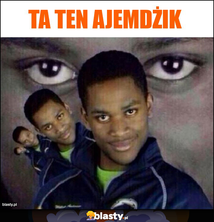 Ta ten ajemdżik Ta ten ajemdżik