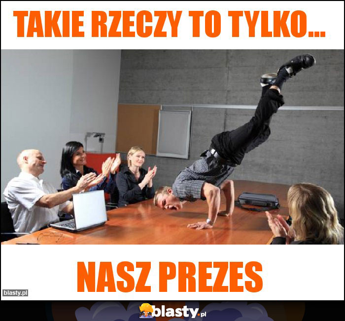 Takie rzeczy to tylko... Takie rzeczy to tylko...