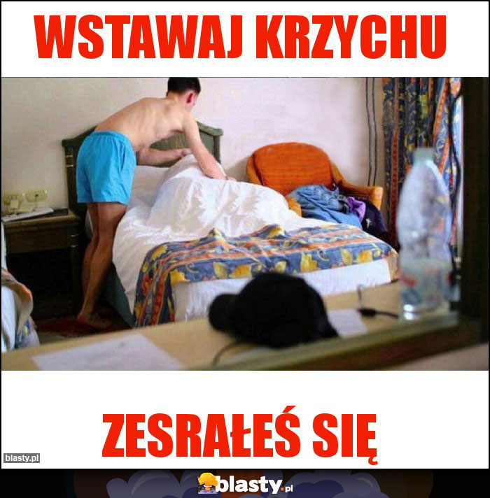 Wstawaj Krzychu Wstawaj Krzychu