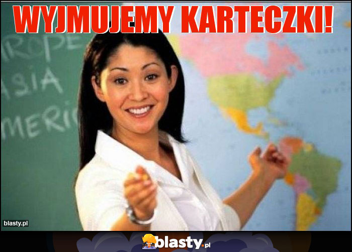 wyjmujemy karteczki! wyjmujemy karteczki!