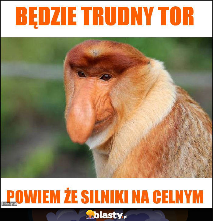 Będzie trudny tor Będzie trudny tor