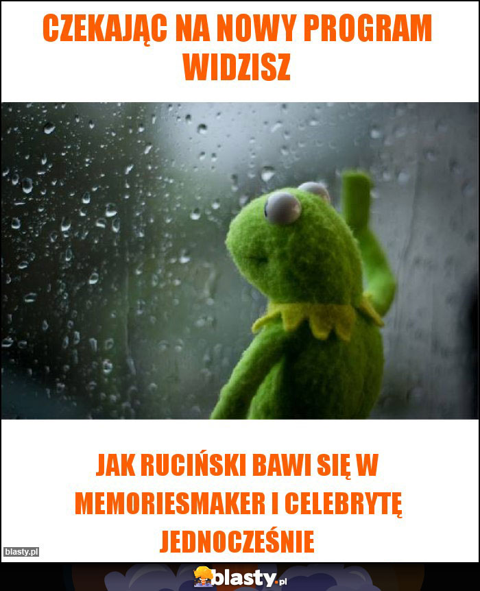 Czekając na nowy program widzisz Czekając na nowy program widzisz