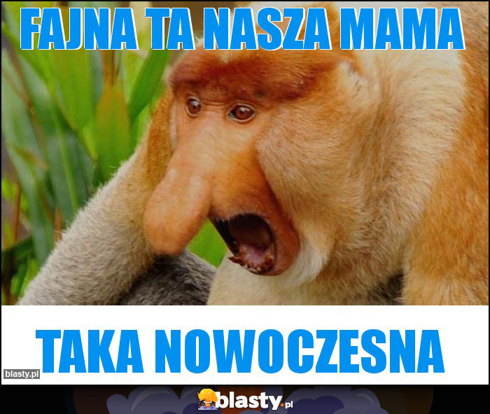 FAJNA TA NASZA MAMA FAJNA TA NASZA MAMA
