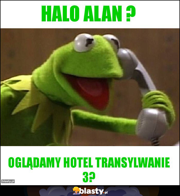 Halo Alan ? Halo Alan ?