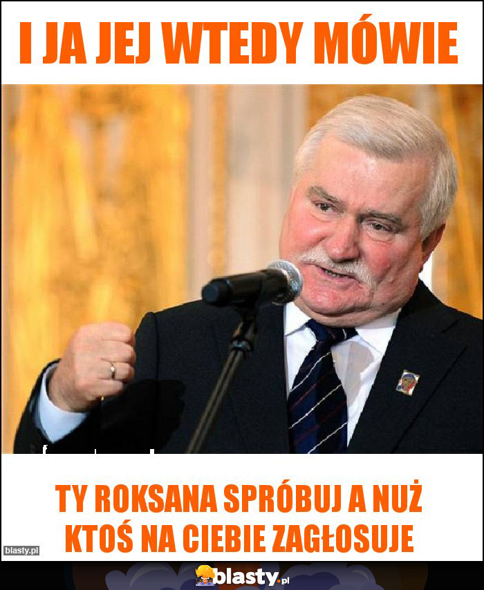 I ja jej wtedy mówie I ja jej wtedy mówie