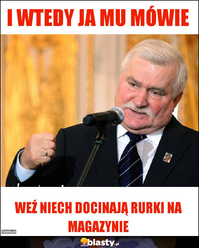 i wtedy ja mu mówie i wtedy ja mu mówie
