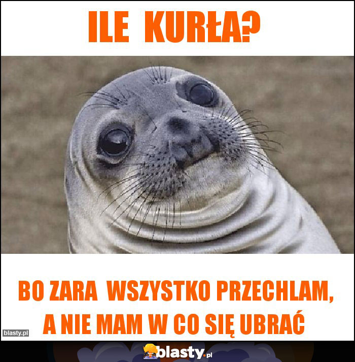 Ile kurła? Ile kurła?