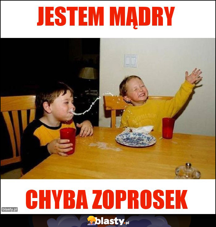 Jestem mądry Jestem mądry