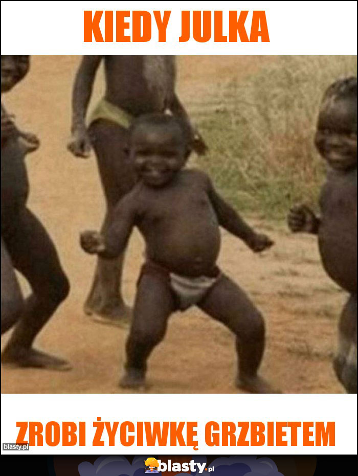 Kiedy Julka Kiedy Julka