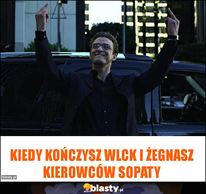Kiedy kończysz wlck i żegnasz kierowców sopaty Kiedy kończysz wlck i żegnasz kierowców sopaty