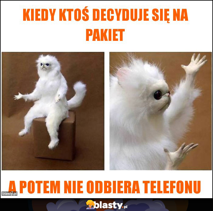 Kiedy ktoś decyduje się na pakiet Kiedy ktoś decyduje się na pakiet