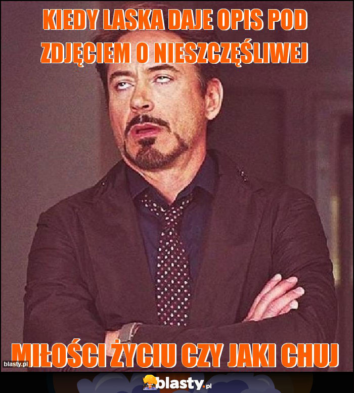 Kiedy laska daje opis pod zdjęciem o nieszczęśliwej Kiedy laska daje opis pod zdjęciem o nieszczęśliwej