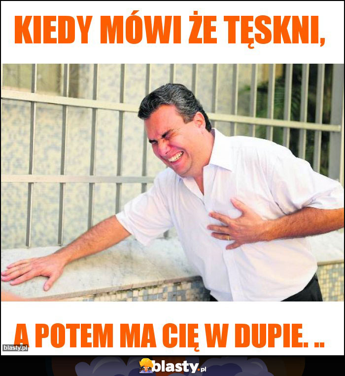 Kiedy mówi że tęskni, Kiedy mówi że tęskni,
