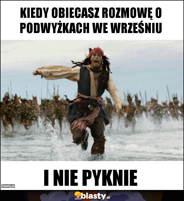 kiedy obiecasz rozmowę o podwyżkach we Wrześniu