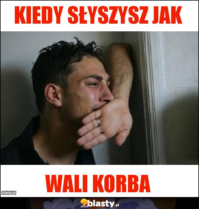 Kiedy słyszysz jak Kiedy słyszysz jak