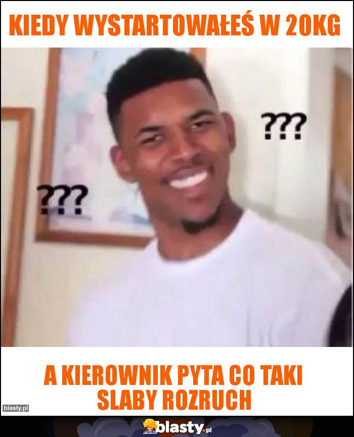 Kiedy wystartowałeś w 20kg Kiedy wystartowałeś w 20kg