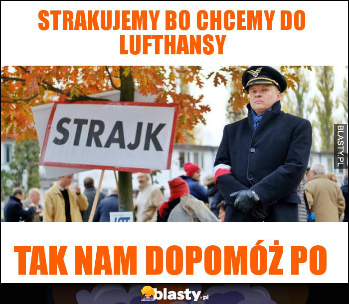 strakujemy bo chcemy do lufthansy strakujemy bo chcemy do lufthansy