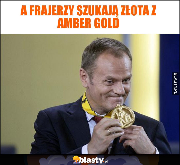 a frajerzy szukają złota z amber gold a frajerzy szukają złota z amber gold