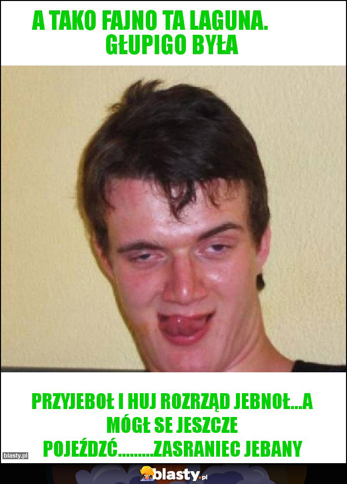 A tako fajno ta Laguna. Głupigo była A tako fajno ta Laguna. Głupigo była
