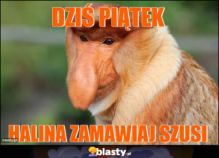 Dziś piątek Dziś piątek
