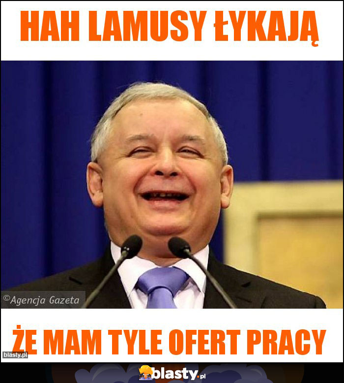 Hah lamusy Łykają Hah lamusy Łykają