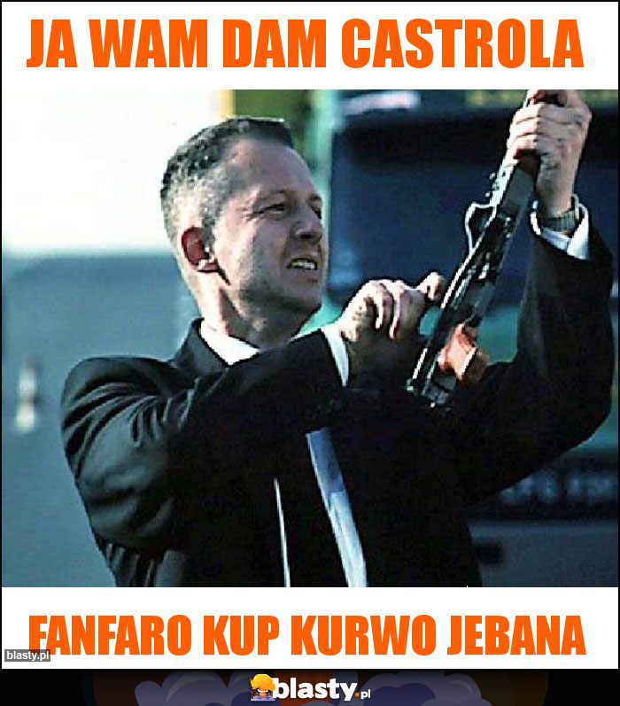 Ja wam dam Castrola Ja wam dam Castrola