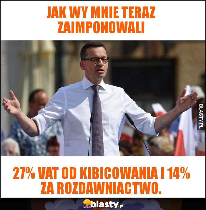 Jak wy mnie teraz zaimponowali Jak wy mnie teraz zaimponowali