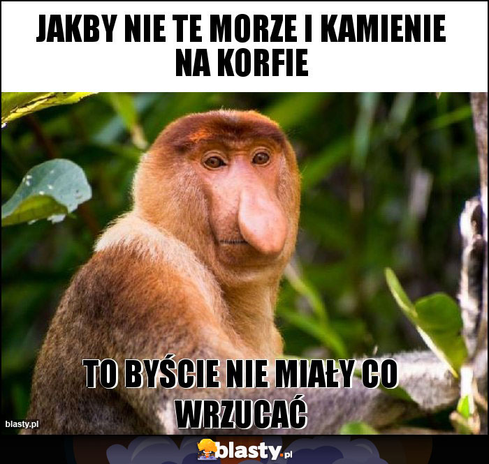 Jakby nie te morze i kamienie na korfie Jakby nie te morze i kamienie na korfie