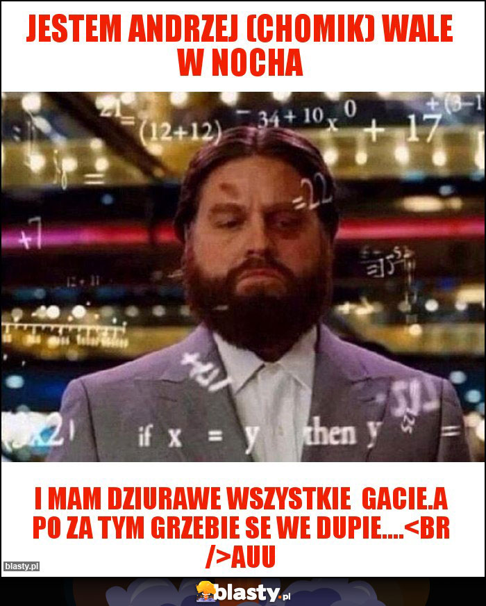 Jestem Andrzej (chomik) wale w nocha Jestem Andrzej (chomik) wale w nocha