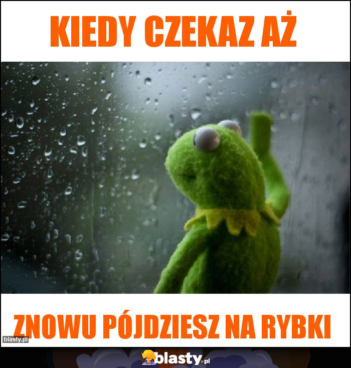 kiedy czekaz aż