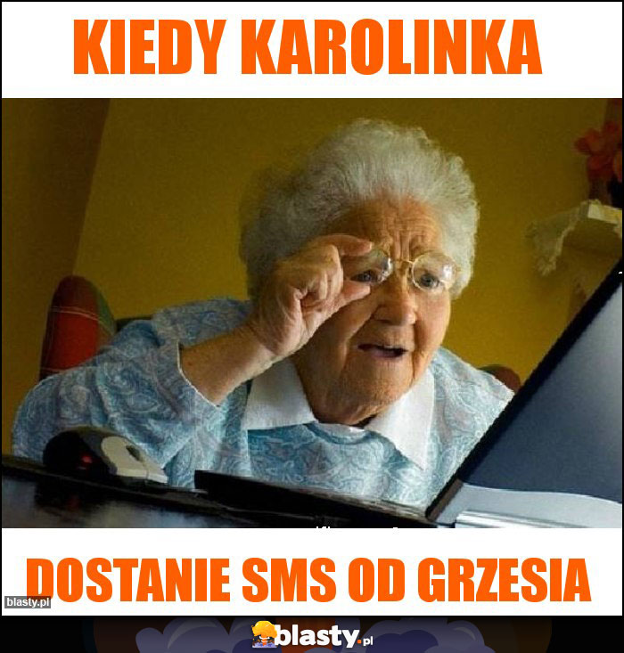 Kiedy karolinka Kiedy karolinka