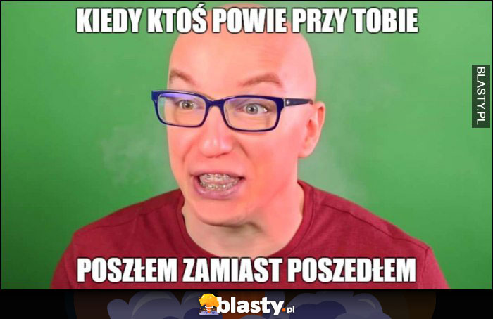 Kiedy ktoś powie