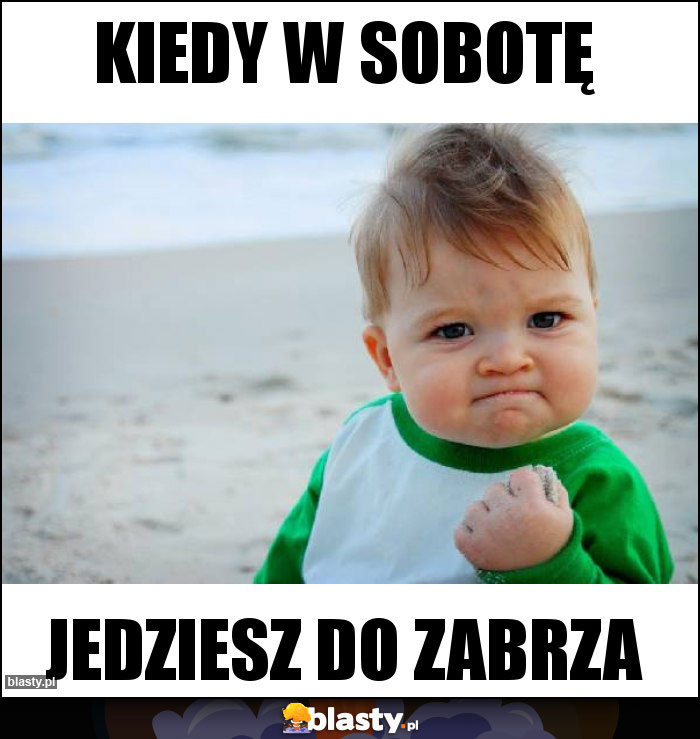Kiedy w sobotę Kiedy w sobotę