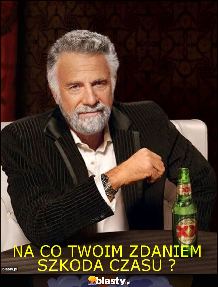 Na co Twoim zdaniem szkoda czasu ?